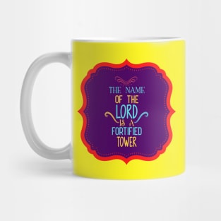 The Name Of The Lord Is A Fortified Tower Mug